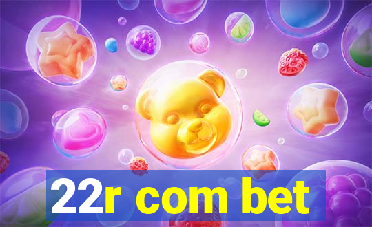 22r com bet